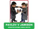 Monster Double Simul Match: Pavlov v Jamison